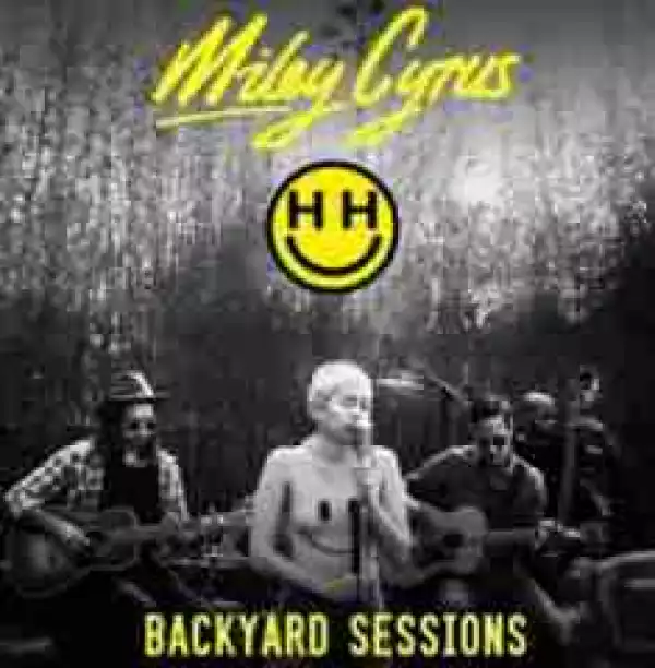 Happy Hippie Backyard Sessions BY Miley Cyrus